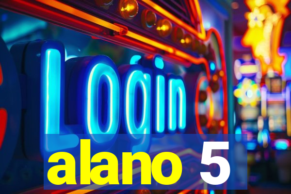 alano 5